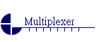 Multiplexer